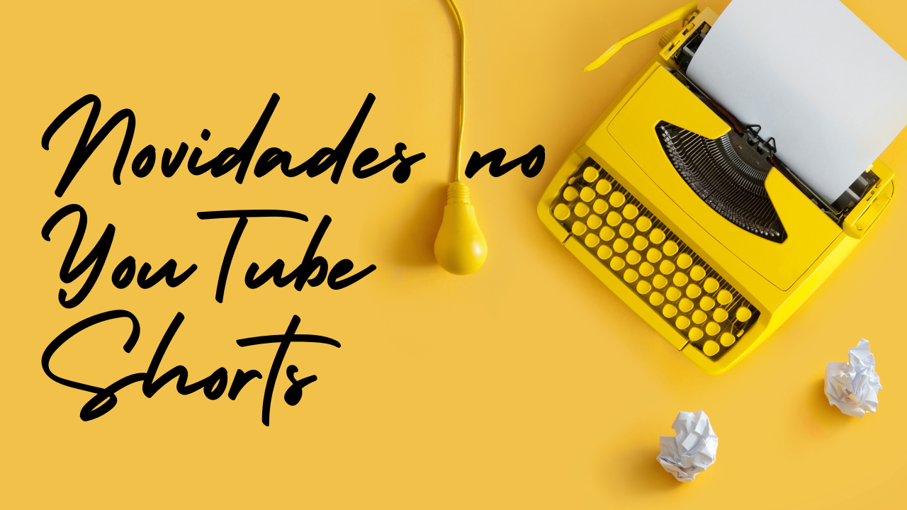 Novidades no YouTube Shorts